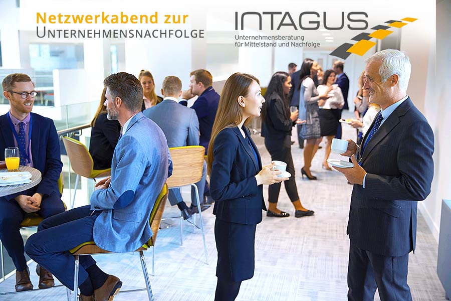 INTAGUS Netzwerkabend zur Unternehmensnachfolge für Berlin und Brandenburg